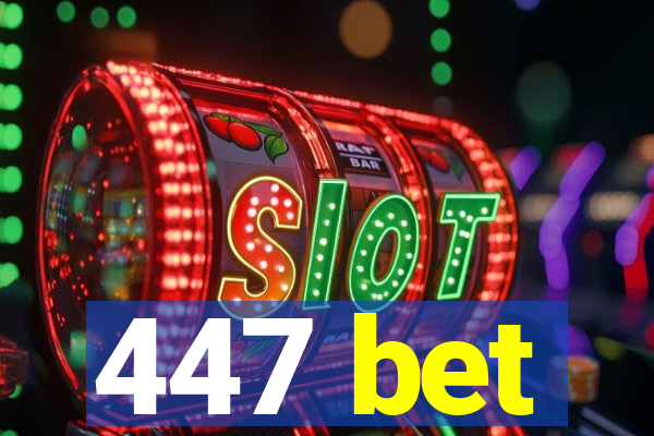 447 bet
